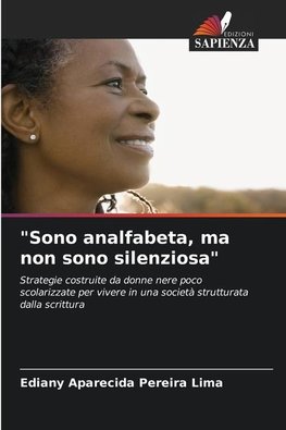 "Sono analfabeta, ma non sono silenziosa"