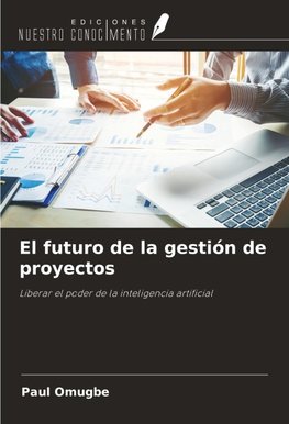 El futuro de la gestión de proyectos