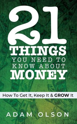21 Things You Need to Know About Money