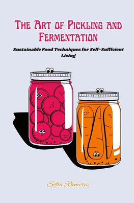 The art of Pickling and Fermentation