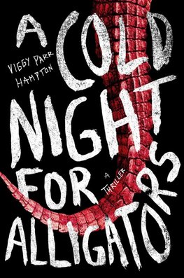 A Cold Night for Alligators