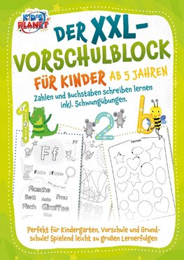 Buchstaben schreiben lernen: Das große Übungsheft mit spaßigen Lerntechniken zur Förderung der Augen-Hand-Koordination, Konzentration und Feinmotorik - Ideal geeignet für Kindergarten bis Schule