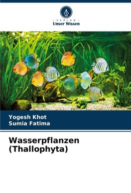 Wasserpflanzen (Thallophyta)