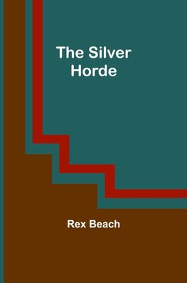 The Silver Horde