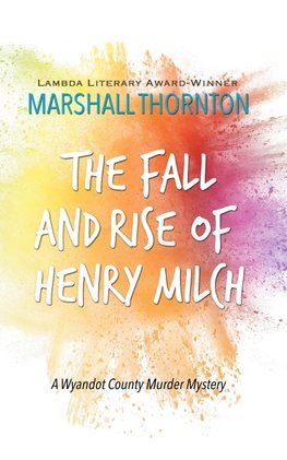 The Fall and Rise of Henry Milch