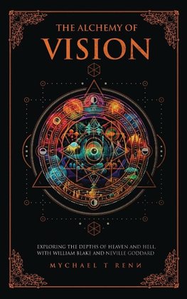 The Alchemy Of Vision