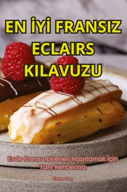 EN ¿Y¿ FRANSIZ ECLAIRS KILAVUZU
