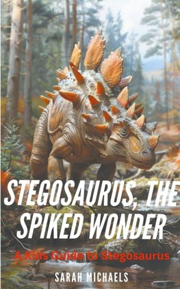 Stegosaurus, the Spiked Wonder