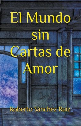 El mundo sin cartas de amor