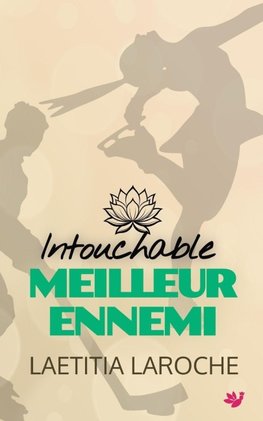 Intouchable meilleur ennemi