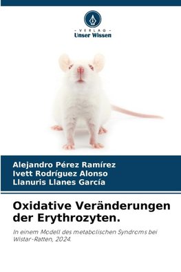 Oxidative Veränderungen der Erythrozyten.