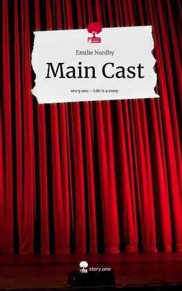 Main Cast. Life is a Story - story.one