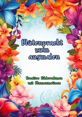 Blütenpracht zum Ausmalen