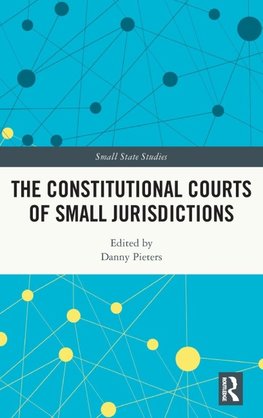 The Constitutional Courts of Small Jurisdictions