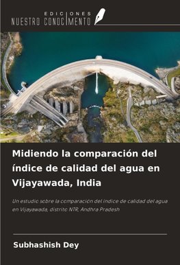 Midiendo la comparación del índice de calidad del agua en Vijayawada, India