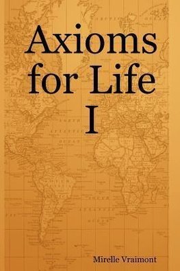 Axioms for Life I