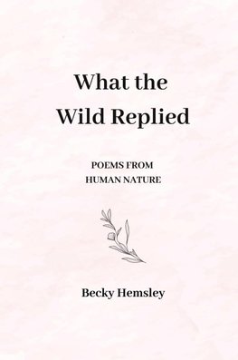 What the Wild Replied