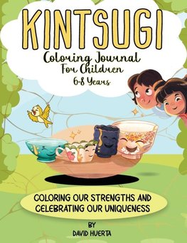 Kintsugi Coloring Journal for Children 6-8 Years