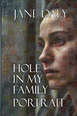 Hole in My Family Portrait