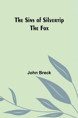 The Sins of Silvertip the Fox