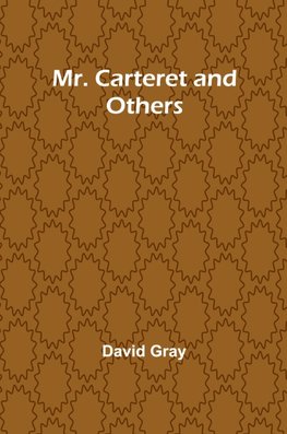 Mr. Carteret and Others