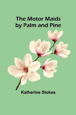 The Motor Maids by Palm and Pine