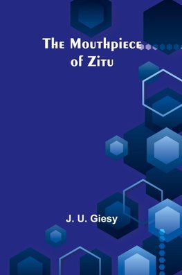 The Mouthpiece of Zitu