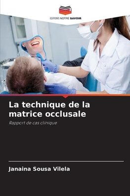 La technique de la matrice occlusale