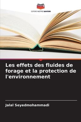 Les effets des fluides de forage et la protection de l'environnement