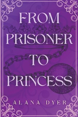 From Prisoner to Princess