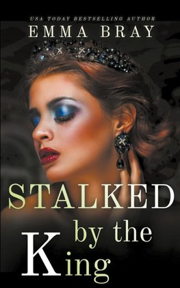 Stalked by the King