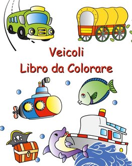 Veicoli Libro da Colorare