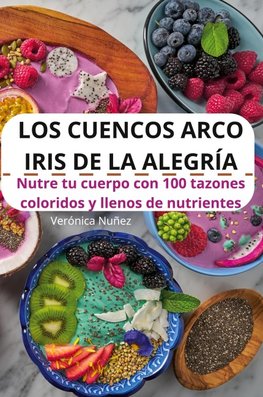 LOS CUENCOS ARCO IRIS DE LA ALEGRÍA