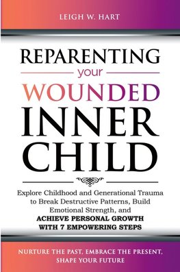 Reparenting Your Wounded Inner Child