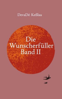 Die Wunscherfüller - Band II