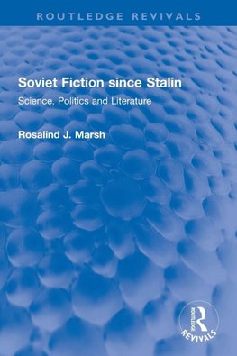 Soviet Fiction since Stalin