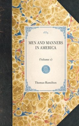 MEN AND MANNERS IN AMERICA~(Volume 1)