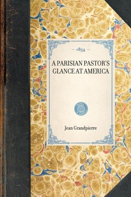 Parisian Pastor's Glance at America