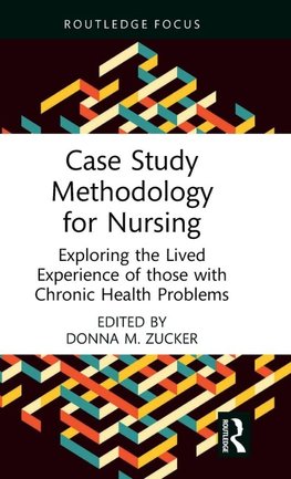 Case Study Methodology for Nursing