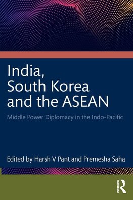 India, South Korea and the ASEAN