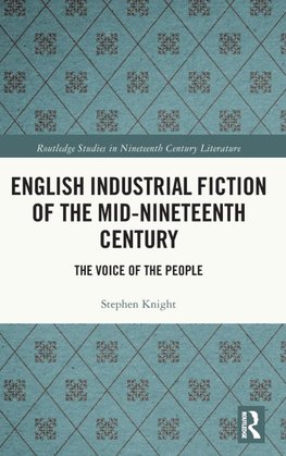 English Industrial Fiction of the Mid-Nineteenth Century