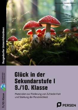 Glück in der Sekundarstufe I - 9./10. Klasse