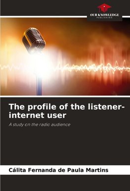The profile of the listener-internet user