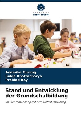 Stand und Entwicklung der Grundschulbildung