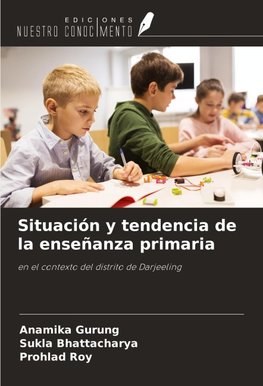 Situación y tendencia de la enseñanza primaria
