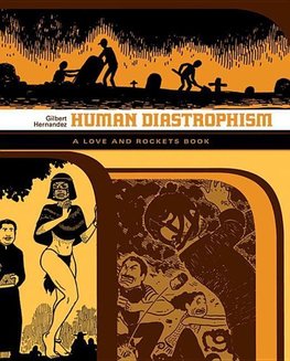 Human Diastrophism: A Love and Rockets Book