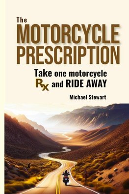 The Motorcycle Prescription