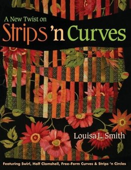 A New Twist on Strips 'n Curves- Print on Demand Edition