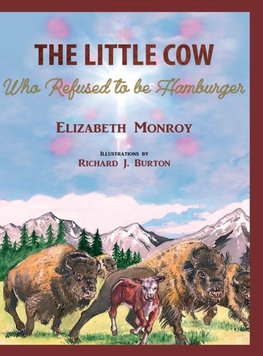 THE LITTLE COW WHO REFUSED TO BE HAMBURGER