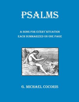 PSALMS  A Song for Every Situation Each Summarized on One Page